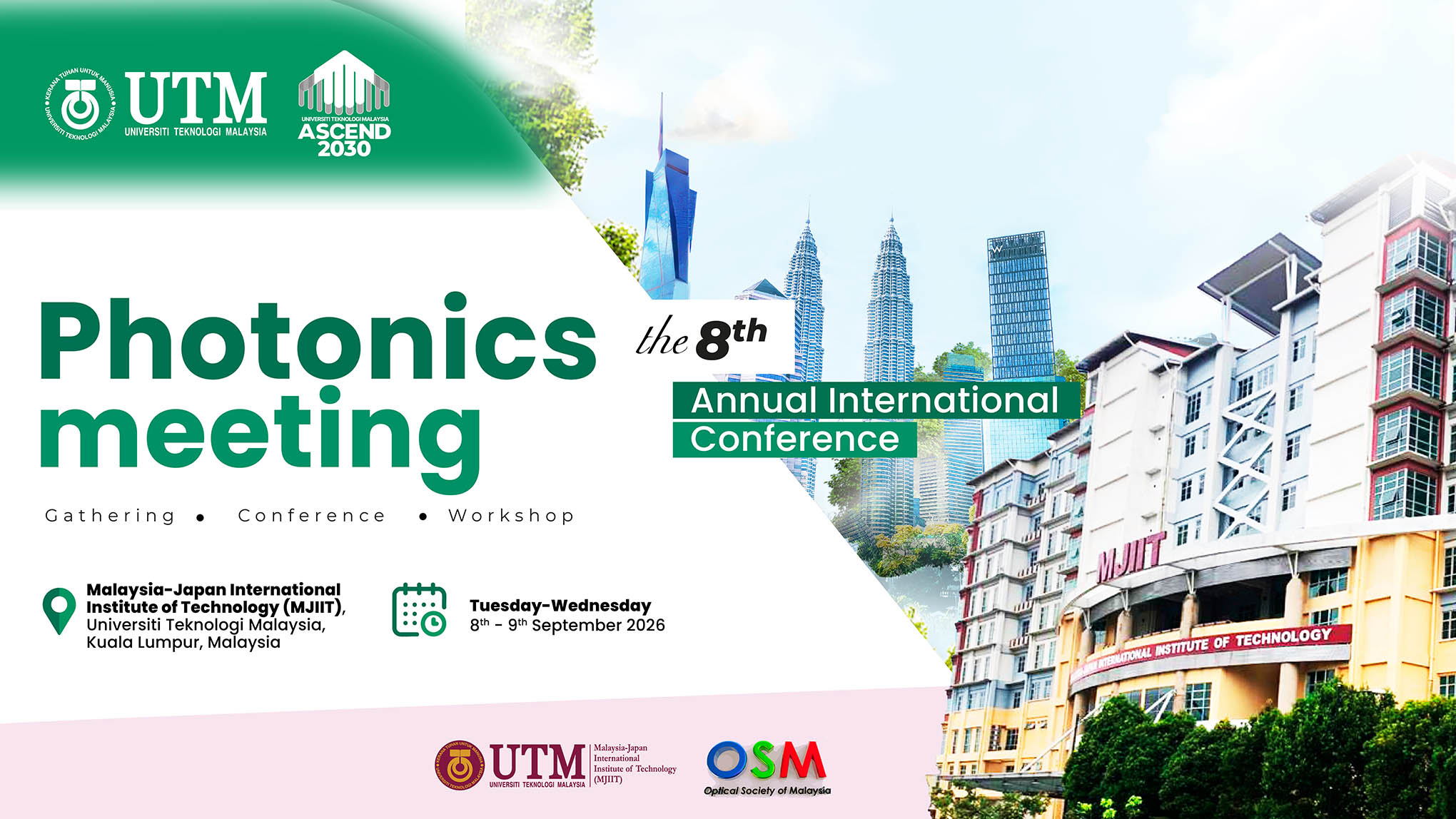Photonics Meeting — the 8th Annual International Conference. Gathering, Conference, Workshop. Malaysia-Japan International Institute of Technology (MJIIT), Universiti Teknologi Malaysia, Kuala Lumpur. 8–9 September 2026.